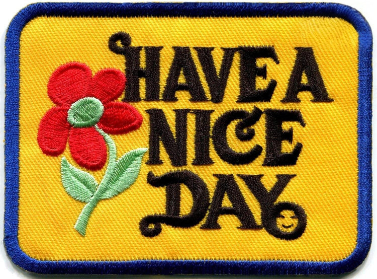 Have a Nice Day Patch