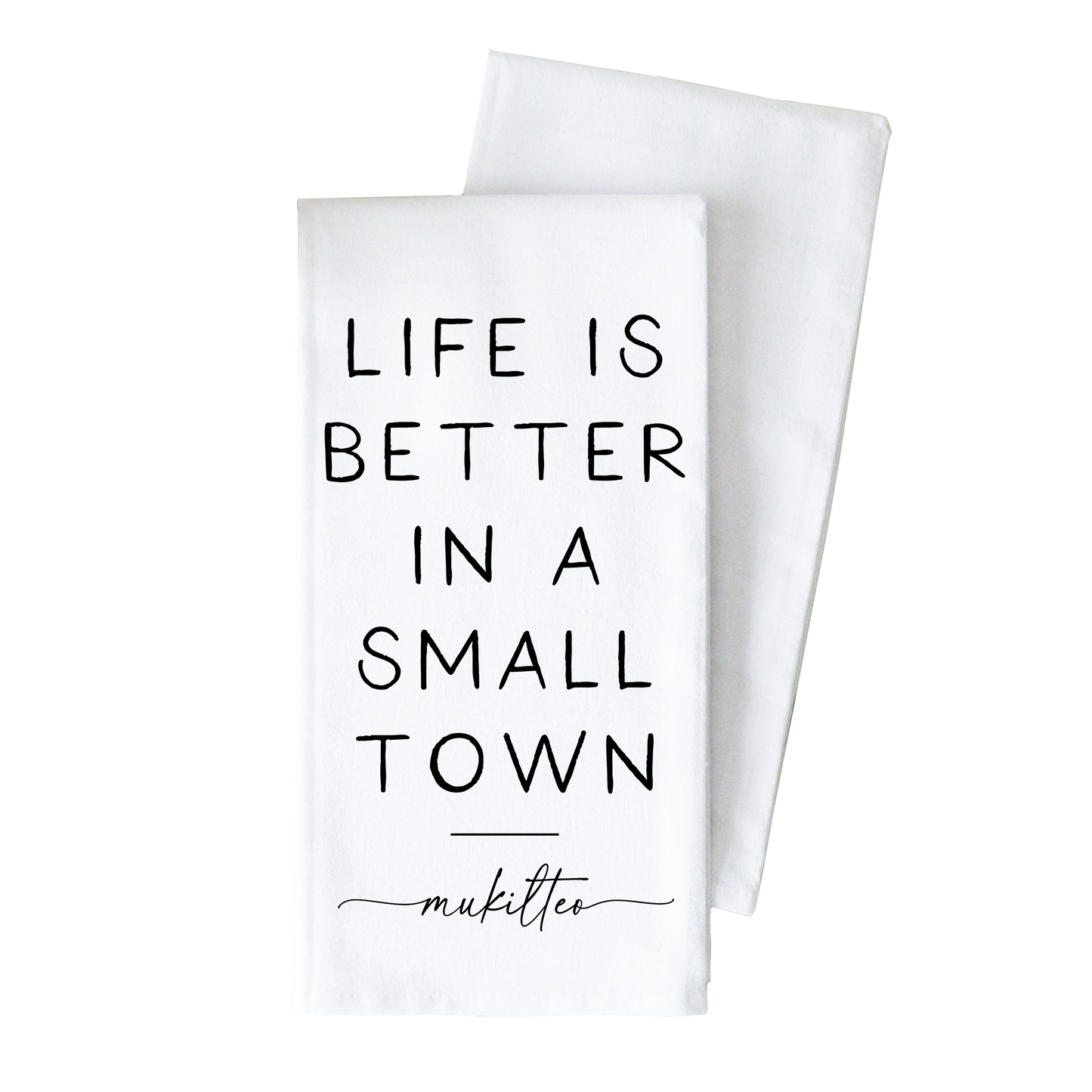 Better In A Small Town Custom Tea Towel