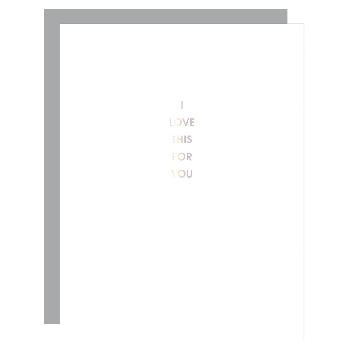 Love This For You Card