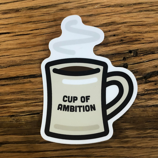 Cup of Ambition Sticker