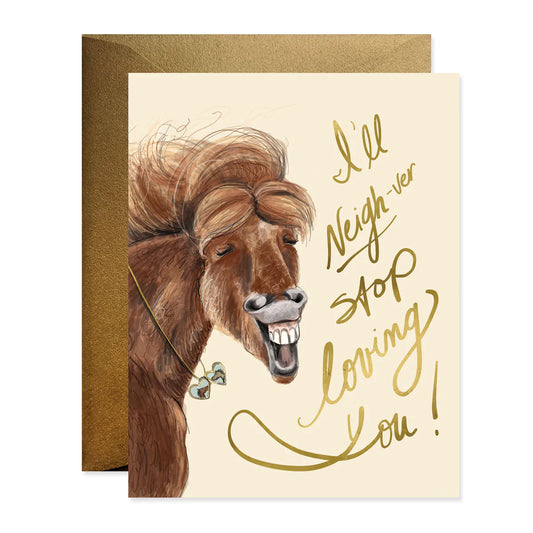 Neigh-ver Stop Loving You Card
