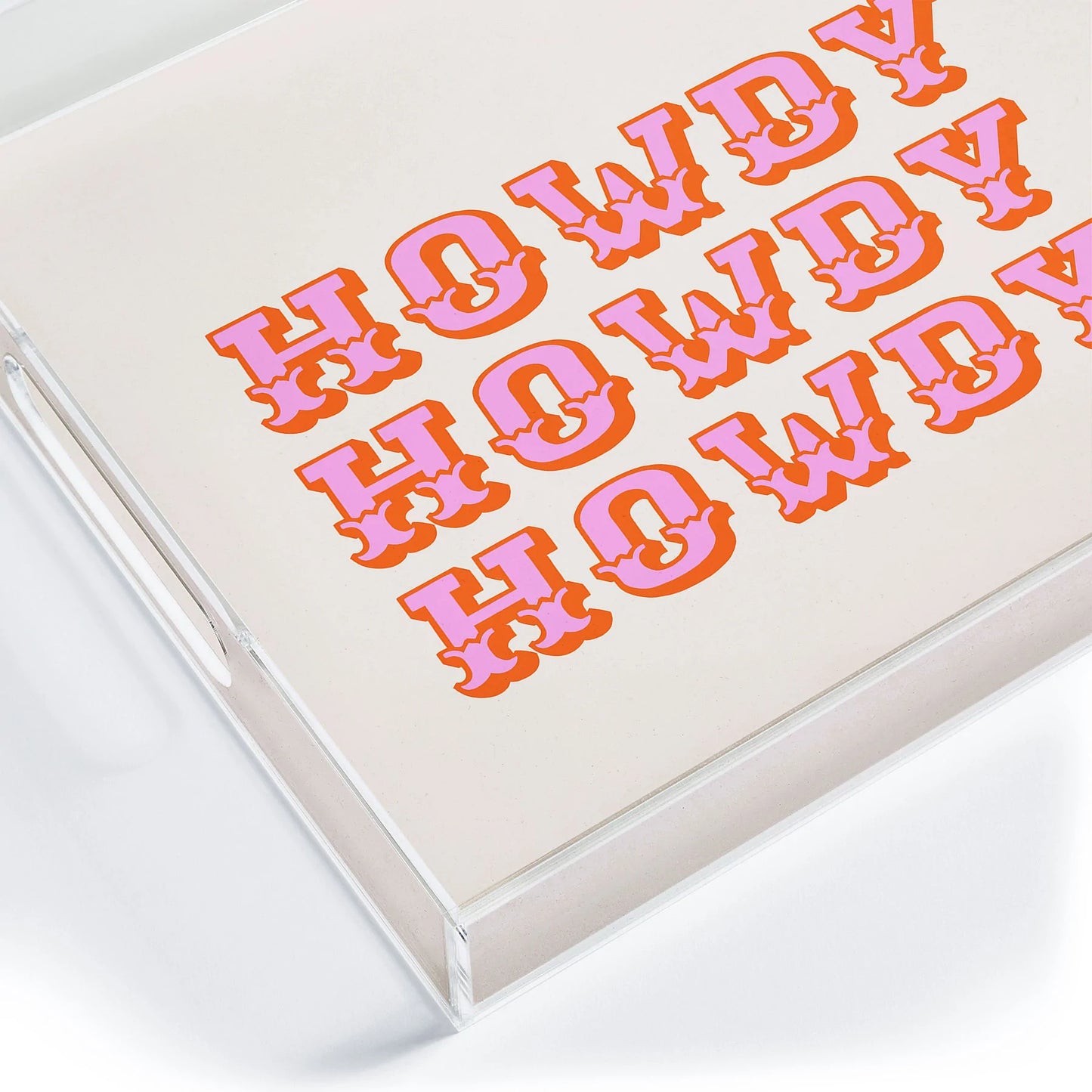 Howdy Howdy Acrylic Tray